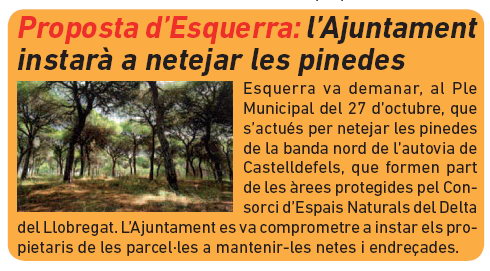 Notícia publicada al número 99 (Novembre de 2011) de la publicació L'Eramprunyà sobre el fet que l'Ajuntament de Gav instar els propietaris de les pinedes a netejar-les